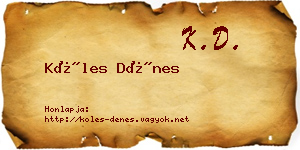 Köles Dénes névjegykártya