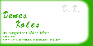 denes koles business card